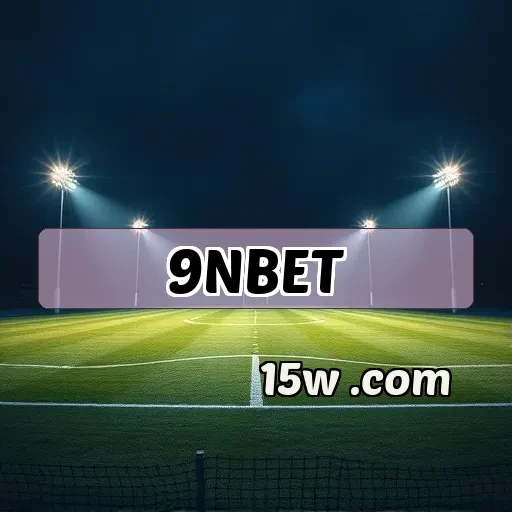 9nbet.com: Descubra Como Apostas em Esportes Transformam Seu Jogo